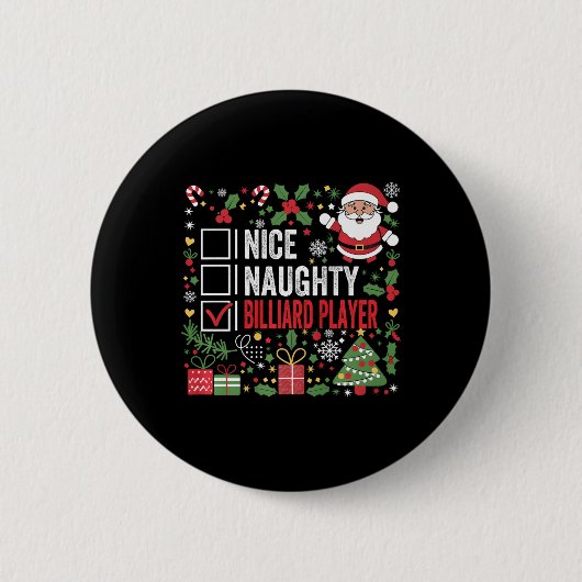 Badge Rond 5 Cm Nice Naughty Billiard Player Funny Christmas Père  (Devant)