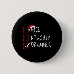 Badge Rond 5 Cm Nice Naughty Drummer Liste de Noël Noël Noël Noël