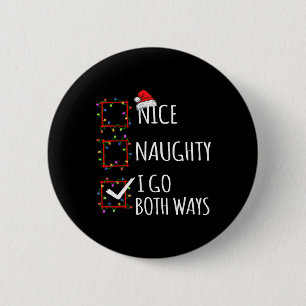 Badge Rond 5 Cm Nice Naughty I Go Les deux façons Liste de Noël Pè