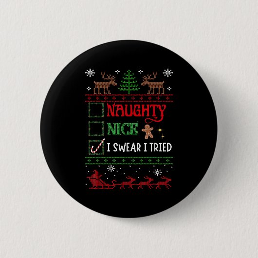 Badge Rond 5 Cm Nice Naughty I Swear I Tried Funny Christmas (Devant)