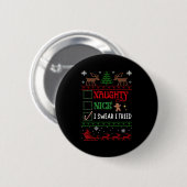 Badge Rond 5 Cm Nice Naughty I Swear I Tried Funny Christmas (Devant & derrière)
