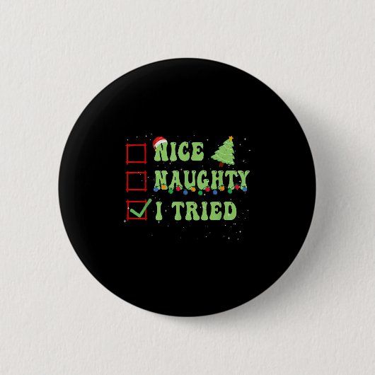 Badge Rond 5 Cm Nice Naughty I Tried Christmas List Santa Claus (Devant)