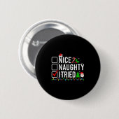 Badge Rond 5 Cm Nice Naughty I Tried Family Xmas Pajama Funny Chri (Devant & derrière)