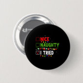 Badge Rond 5 Cm Nice Naughty I Tried Family Xmas Pajama Funny Chri (Devant & derrière)