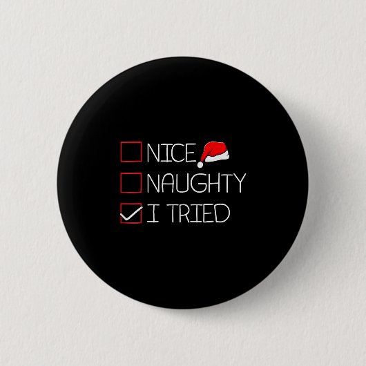 Badge Rond 5 Cm Nice Naughty I Tried Funny Christmas Family Pajama (Devant)