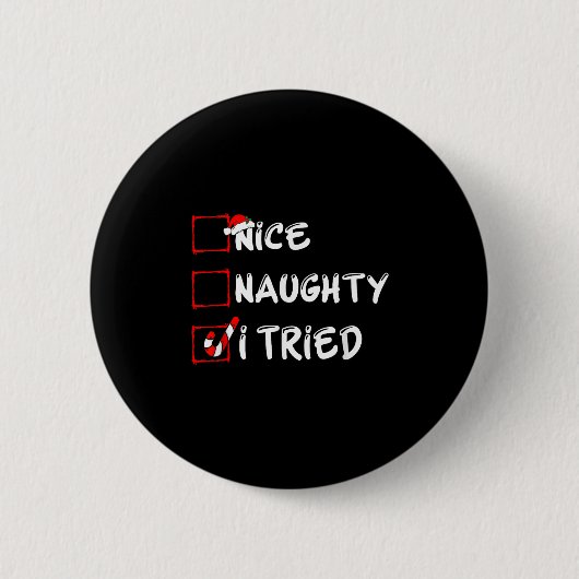 Badge Rond 5 Cm Nice Naughty I Tried Funny Christmas Family Pajama (Devant)