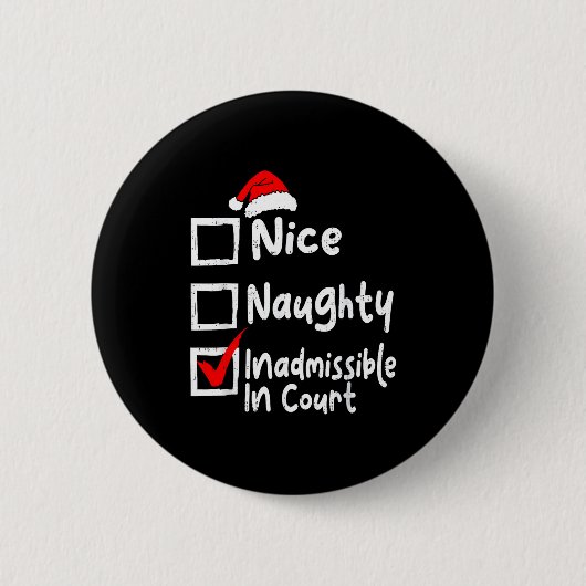 Badge Rond 5 Cm Nice Naughty Inadmissible In Court Funny Christmas (Devant)