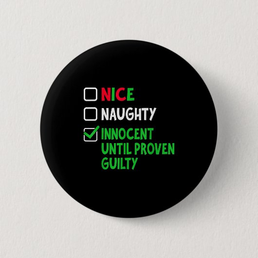 Badge Rond 5 Cm Nice Naughty Innocent Until Proven Guilty Christma (Devant)