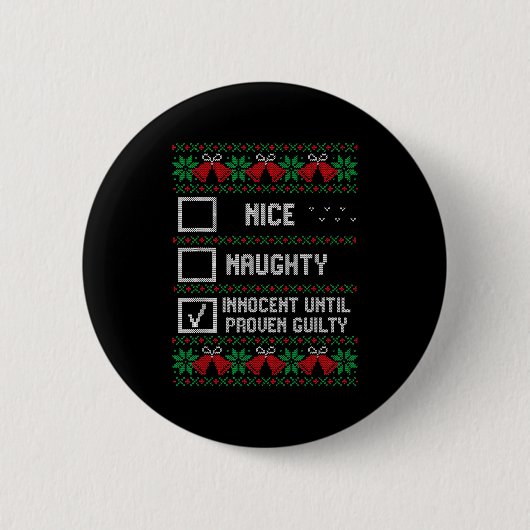 Badge Rond 5 Cm Nice Naughty Innocent Until Proven Guilty Christma (Devant)