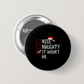 Badge Rond 5 Cm Nice Naughty It Wasn't Me Christmas List (Devant & derrière)