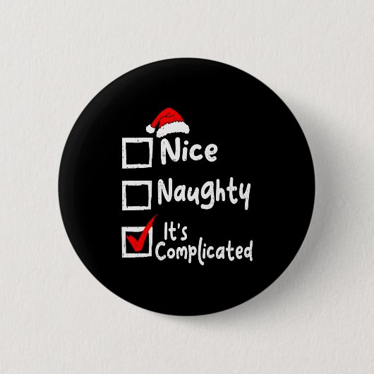 Badge Rond 5 Cm Nice Naughty It's Complicated Funny Christmas List (Devant)