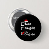 Badge Rond 5 Cm Nice Naughty It's Complicated Funny Christmas List (Devant & derrière)
