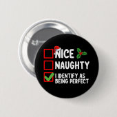 Badge Rond 5 Cm Nice Naughty Je M'Identifie Comme Étant Parfait No (Devant & derrière)