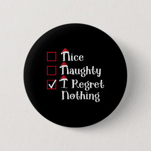 Badge Rond 5 Cm Nice Naughty Je Regrette Rien De Mal Noël