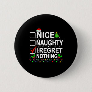 Badge Rond 5 Cm Nice Naughty Je Regrette Rien de Noël Liste Noël N