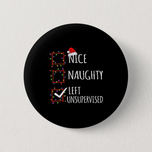 Badge Rond 5 Cm Nice Naughty Left Unsupervised Christmas List Funn (Devant)