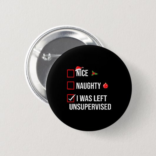 Badge Rond 5 Cm Nice Naughty Left Unsupervised Funny Christmas  (Devant & derrière)