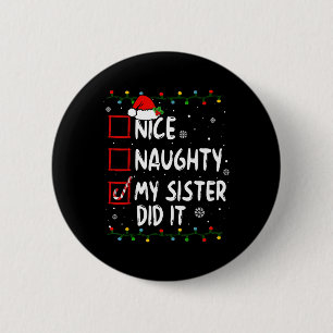 Badge Rond 5 Cm Nice Naughty Ma Soeur L'A Fait Noël Famille Garçon