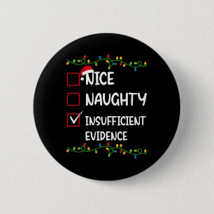 Badge Rond 5 Cm Nice Naughty Manque de preuves Père Noël Noël