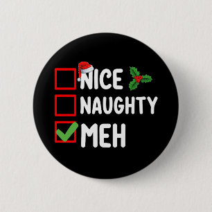 Badge Rond 5 Cm Nice Naughty Meh Funny Liste de Noël