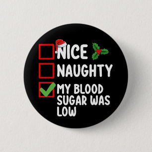 Badge Rond 5 Cm Nice Naughty Mon Sucre De Sang Était Faible Diabèt