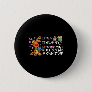 Badge Rond 5 Cm Nice Naughty Never Mind Ill Acheter Mes Propres St