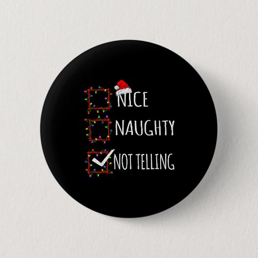 Badge Rond 5 Cm Nice Naughty Not Telling Christmas List Santa Clau (Devant)