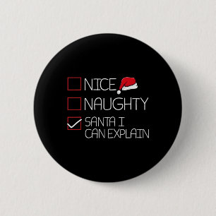 Badge Rond 5 Cm Nice Naughty Père Noël Je peux expliquer le pyjama