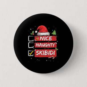 Badge Rond 5 Cm Nice Naughty Skibidi Liste Santa Claus Sarcastique