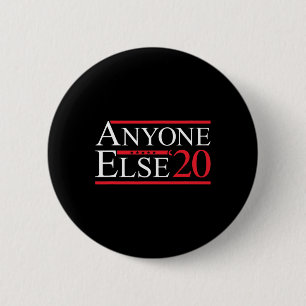 Badge Rond 5 Cm N'importe qui d'autre Élection présidentielle 2020