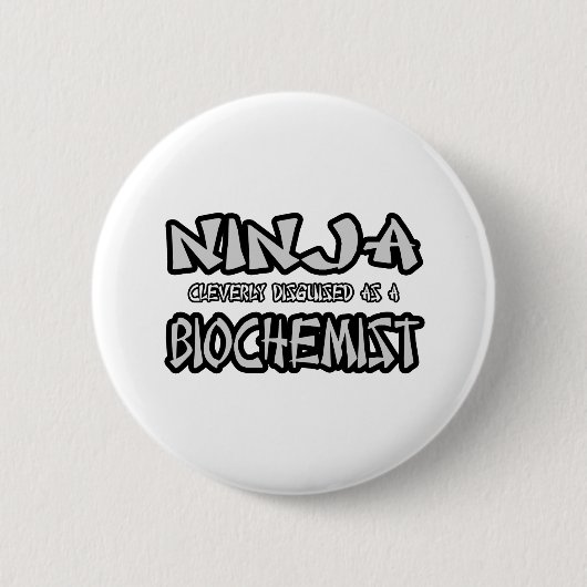 Badge Rond 5 Cm Ninja...Biochimiste (Devant)