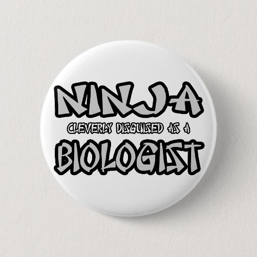 Badge Rond 5 Cm Ninja...biologiste (Devant)
