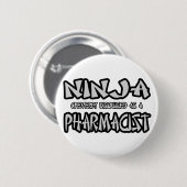 Badge Rond 5 Cm Ninja...Pharmacien (Devant & derrière)