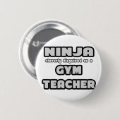 Badge Rond 5 Cm Ninja... Professeur de gym (Devant & derrière)