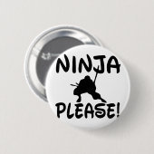 Badge Rond 5 Cm Ninja S'Il Vous Plaît ! (Devant & derrière)