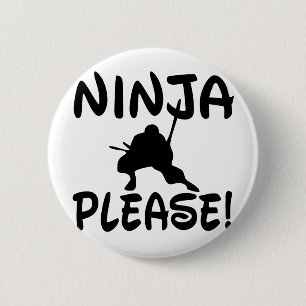 Badge Rond 5 Cm Ninja S'Il Vous Plaît !