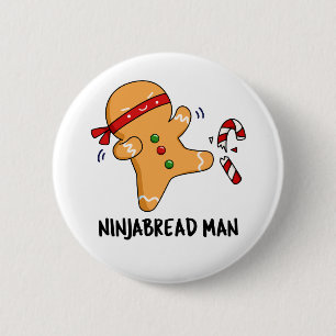 Badge Rond 5 Cm Ninjabread Man Funny Gingerbread Pun