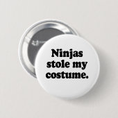 Badge Rond 5 Cm Ninjas a volé mon costume (Devant & derrière)