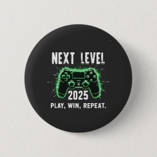 Badge Rond 5 Cm Niveau suivant 2025 Jouer Gagner Répétez Joueur de