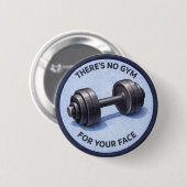 Badge Rond 5 Cm No Gym (Devant & derrière)
