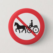 Badge Rond 5 Cm No Horse Drawn Vehicles Sign (Devant)