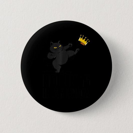 Badge Rond 5 Cm No Kings In America Black Cat Funny Litical Meme 4 (Devant)