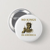 Badge Rond 5 Cm No Kings In America Statue Of  No Kings Day Protes (Devant & derrière)