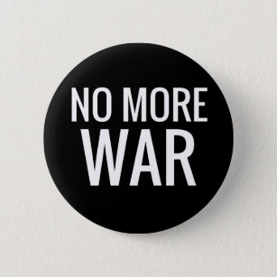 Badge Rond 5 Cm No More War - Anti-War Black & White Slogan