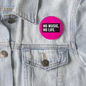 Badge Rond 5 Cm No Music No Life Button - Make It Loud (En situation)