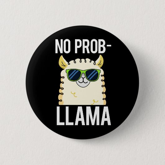 Badge Rond 5 Cm No-Prob-Llama Drôle Cool Llama Pun Dark BG (Devant)