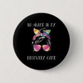 Badge Rond 5 Cm No Shame In My Recovery Game Motivational Emwermen (Devant)