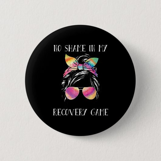 Badge Rond 5 Cm No Shame In My Recovery Game Motivational Emwermen (Devant)