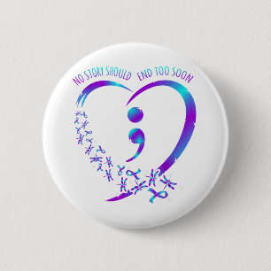 Badge Rond 5 Cm No Story Should End Happy Suicide Awareness Suppor