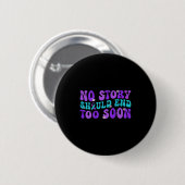 Badge Rond 5 Cm No Story Should End Too Soon Suicide Prevention Aw (Devant & derrière)
